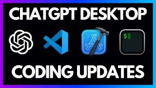 ChatGPT Desktop Can Now Access VS Code, Xcode, Terminal & iTerm2