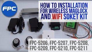 Wireless RF receiver, Wifi Socket and mag lock kit Installation Video FPC Security