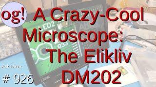 Crazy Cool Microscope: Elikliv DM202