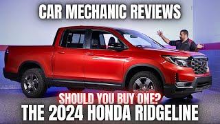 Car Mechanic Reviews The 2024 Honda Ridgeline. Should You Buy One?