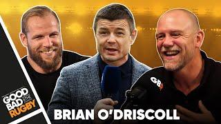 Nights Out and Lights Out with Brian O'Driscoll - Good Bad Rugby Podcast #48