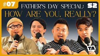 ARE DADS HIDING THEIR STRUGGLES? ft. Bryan Botak Chin & Iherng | How You Do Dad #S2E7