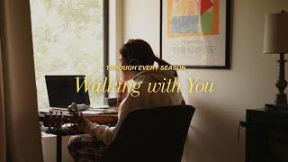 Through every season, walking with You (Oldies worship flow)