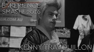 Experience: SMASH! 2016 - Kenny Travouillon Interview