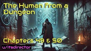 HFY Reddit Stories: The Human From A Dungeon - Chapters 49 & 50