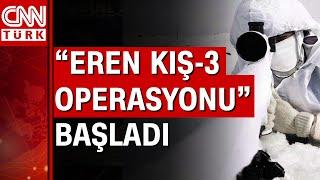 Eren Kış-3 Şehit Jandarma Binbaşı Ercan Kurt Operasyonu başlatıldı