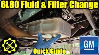 GM 6L80 Transmission Fluid & Filter Change - Service Guide!