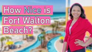 Is Fort Walton Beach a Nice Place to Live?