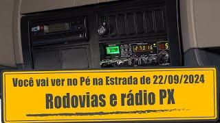 Situação das rodovias e rádio PX