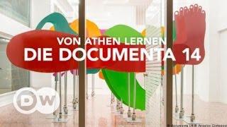 Von Athen lernen - Die documenta 14 | DW Deutsch