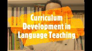 Curriculum Development in Language Teaching