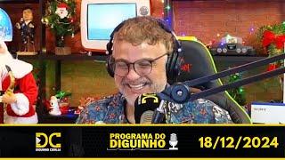 Programa do Diguinho - 18/12/2024