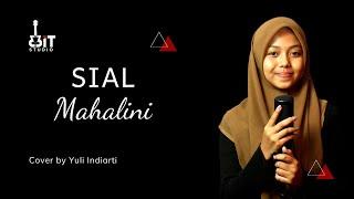 Sial - Mahalini | Cover by Yuli Indiarti