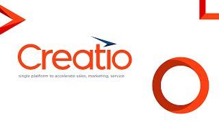 CRM Creatio: single platform to accelerate sales, marketing, service