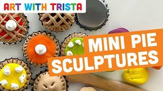 Easy Mini Pie Sculptures With Air Dry Clay Art Lesson Video Tutorial - Art With Trista