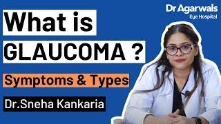 What is Glaucoma ? | Symptoms and Types | Dr. Sneha Kankaria Explains