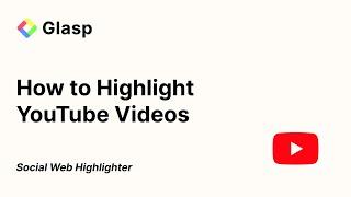 How to Highlight YouTube Videos