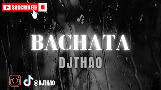 BACHATA MIX / / DJTHAO #bachata #trending #djthao