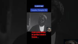 Amadou Hampate Bâ : sur le bonheur de l'homme #motivation