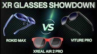 Ultimate XR Glasses Showdown: VITURE Pro vs XREAL Air 2 Pro vs ROKID MAX - Which Are Best Of 2024?