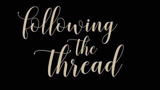 Following The Thread