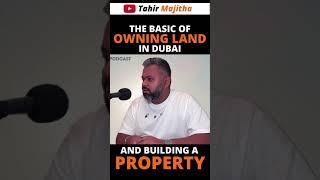 Tahir Majithia | The Basics Of Owning Land In Dubai And Building A Property