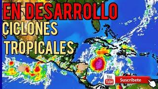 CICLÓN TROPICAL EN FORMACIÓN EN EL MAR CARIBE. ALERTAS ANTE LLUVIAS EN #Cuba #Mexico