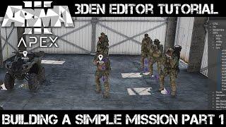 ArmA 3 3DEN Editor Tutorial - Building a Simple Mission part 1