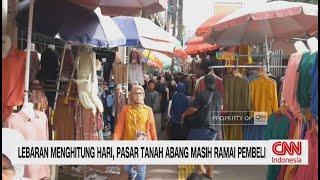 Lebaran Menghitung Hari, Pasar Tanah Abang Masih Ramai Pembeli