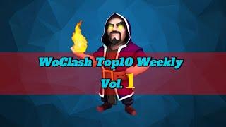 WoClash - Clash of Clans Top10 Weeky Vol.1