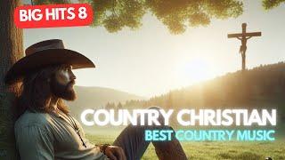 COUNTRY CHRISTIAN MUSIC: "HITS 8" Christian Country music NON-STOP