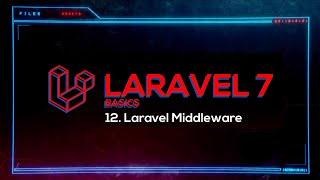 12 - Laravel Basics - Laravel Middleware