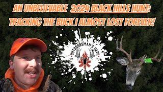 Black Hills Whitetail Down… Or Is He? The Hunt to Track Him Begins!