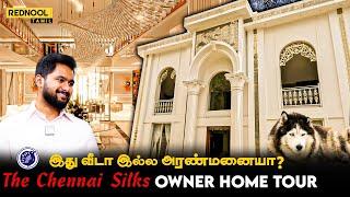 கோவையில் ஒரு Dubai Palace வியக்க வைக்கும் பிரம்மாண்டம்First Exclusive Home Tour|The Chennai Silks