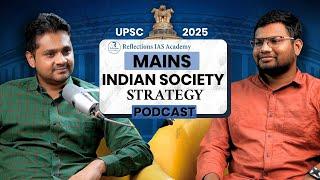 UPSC MAINS 2025 Indian Society Preparation Strategy | Ace Society with Reflections IAS Academy