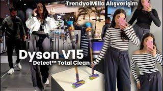 DYSON V15 Detect Total Clean  I Detaylı Kutu Açılımı I Denemeli TrendyolMilla Alışverişi #dyson