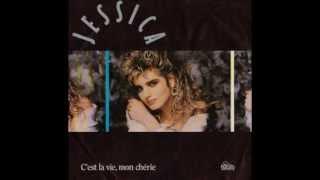 Jessica - C'est La Vie, Mon Chérie