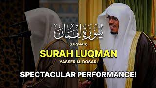 SPECTACULAR PERFORMANCE | Surah Luqman (كاملة) سورة لقمان | Yasser Al Dosari | ياسرالدوسري