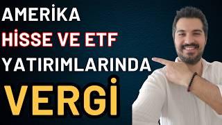 Amerika (Yurtdışı) Hisse ve ETF Gelirlerinin Vergilendirilmesi Nasıl Yapılır?