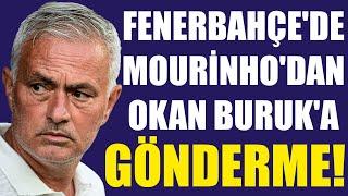 Fenerbahçe'de Jose Mourinho'dan Okan Buruk'a gönderme!