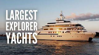 20 Largest Explorer Yachts in the World