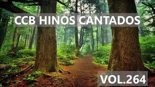 Hinos CCB Cantados - Coletânea de belos hinos Vol.264 #hinosccb #ccbhinos #ccbcultoonlineaovivo