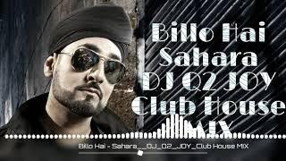 Billo Hai__Sahara__DJ_Q2_JOY_Club_House_MIX