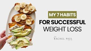 My 7 Habits for Successful Weight Loss