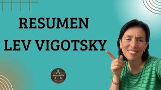 RESUMEN Lev Vigotsky-Teoría, concepto de aprendizaje, rol docente, sujeto del ap, inteligencia y más