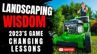 Landscaping Wisdom: 2023’s Game-Changing Lessons (Landscape Business)