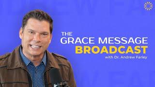 “Why so many sermons on Old Testament?” - The Grace Message with Dr. Andrew Farley