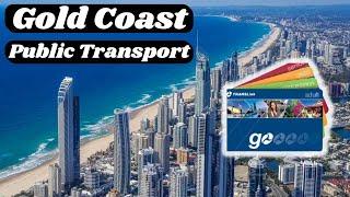 How to get around Gold Coast without a car, using Public Transport & GoCards!