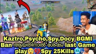 Kaztro,Psycho,Spy,Docy BGMI Ban ആയതിനാൽ ശേഷം last Game playSpy 25Kills