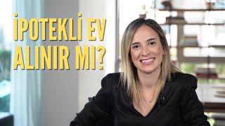 İpotekli Gayrimenkul Alınır Mı?